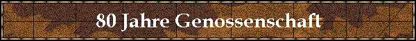 80 Jahre Genossenschaft